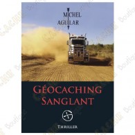 Thriller "Geocaching Sanglant" - Michel Aguilar, French