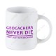 Taza Geocaching blanca - Geocachers Never Die